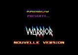Warrior : Nouvelle Version by Rainbow Productions