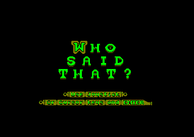 Who Said That? for the Amstrad CPC